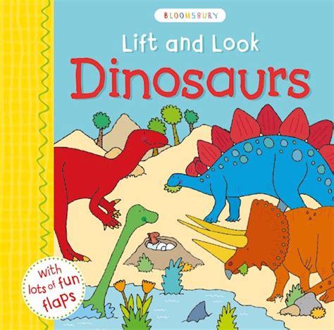 Read Lift And Look Dinosaurs Bloomsbury Activity Book 