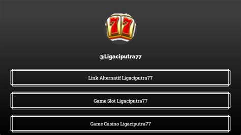 LIGACIPUTRA77 - LIGAMASTER77 : Ligaciputra77 Latest official online mobile game