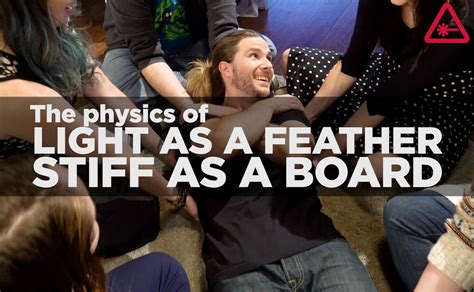 Light As A Feather Stiff As A Board