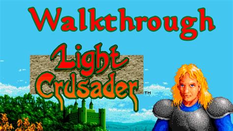 Light Crusader Walkthrough