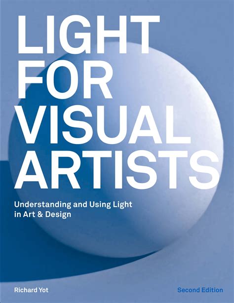 Read Online Light For Visual Artists Understanding Using Light In Art Amp 