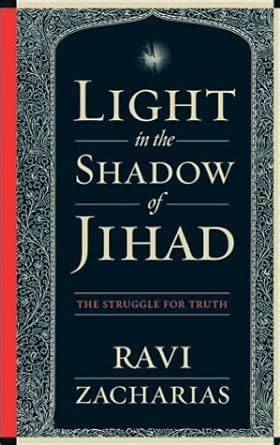 Download Light In The Shadow Of Jihad The Struggle For Truth 
