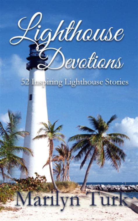 Lighthouse Devotions 52 Inspiring Lighthouse Stories
