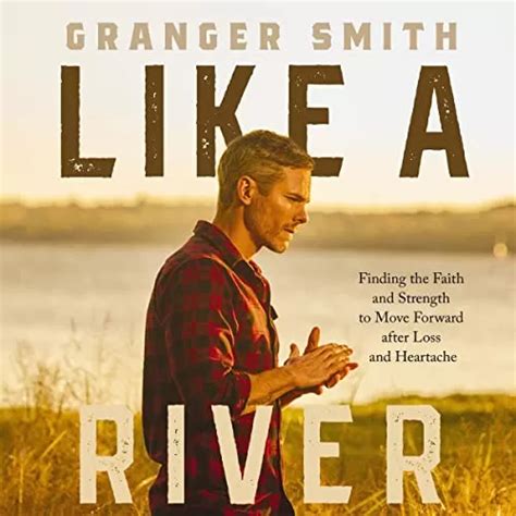 Like A River Granger Smith