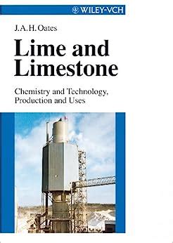 Read Online Lime And Limestone Chemistry And Technology Production And Use 