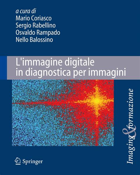 Read Online Limmagine Digitale In Diagnostica Per Immagini 