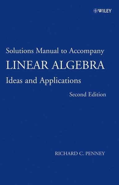 linear algebra ideas and applications solution manual