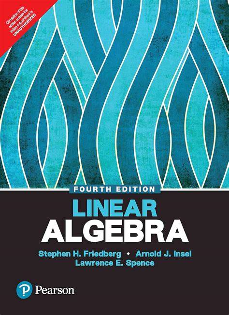 linear algebra stephen friedberg arnold insel
