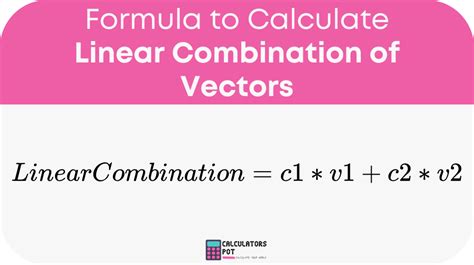 Linear Combination Of Vectors Calculator