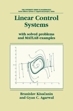 Linear Control Systems With Solved Problems And Matlab Examples University Series In Mathematics