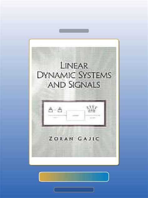 Linear Dynamic Systems And Signals Solutions