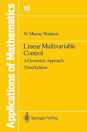 Linear Multivariable Control A Geometric Approach