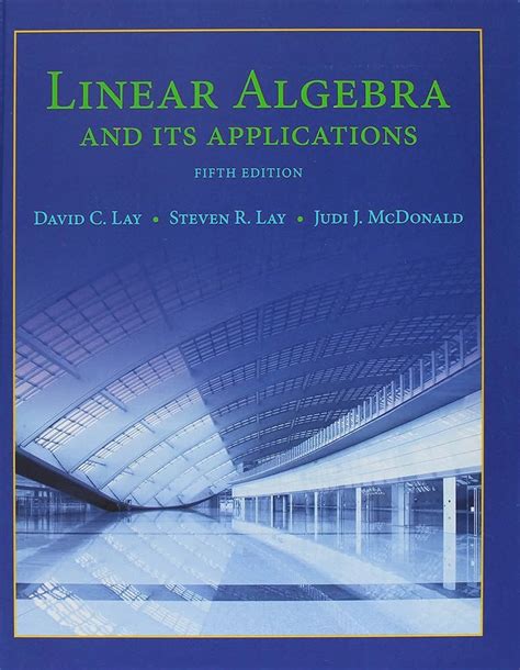 Read Online Linear Algebra And Its Applications 4Th Edition David C Lay Pdf 