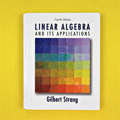 Read Linear Algebra And Its Applications By Gilbert Strang Fourth Edition 