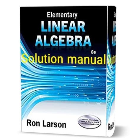 Read Online Linear Algebra Solutions Manual Larson 