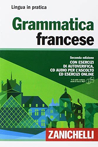 Read Online Lingua In Pratica Grammatica Seconda Edizione Francese 