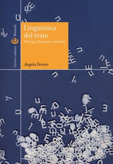 Read Online Linguistica Del Testo Principi Fenomeni Strutture 