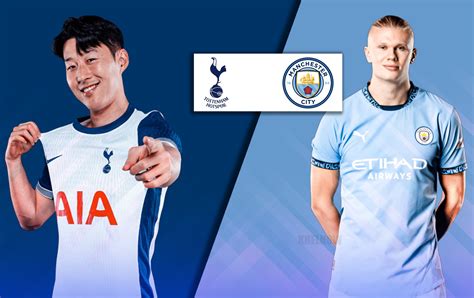 LINIMASA TOTTENHAM VS MAN CITY：Manchester City 2024/25 Fixtures - Manchester City FC