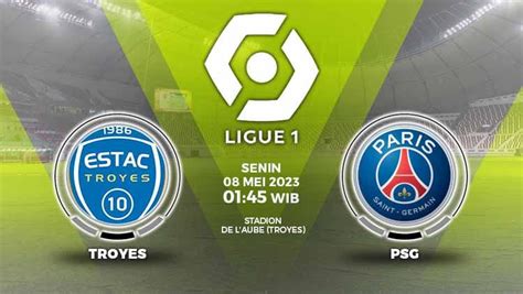 LINIMASA TROYES VS PSG - PSG Bekuk Troyes 3-1, Kokoh di Puncak Klasemen Sementara Liga