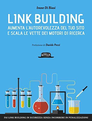 Read Online Link Building Aumenta Lautorevolezza Del Tuo Sito E Scala Le Vette Dei Motori Di Ricerca 