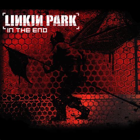 linkin park in the end - 演唱的歌曲