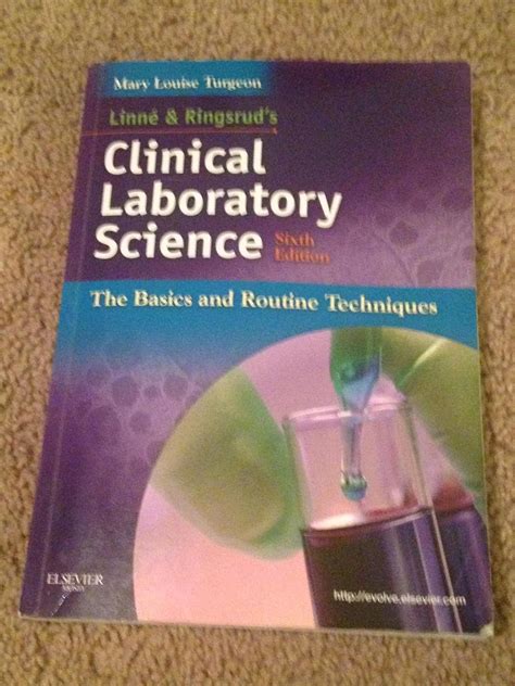 linne and ringsruds clinical laboratory science the basics and routine techniques 6e
