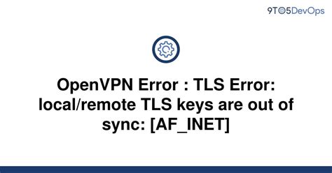 linux - openvpn error: TLS Error: TLS key negotiation failed to …