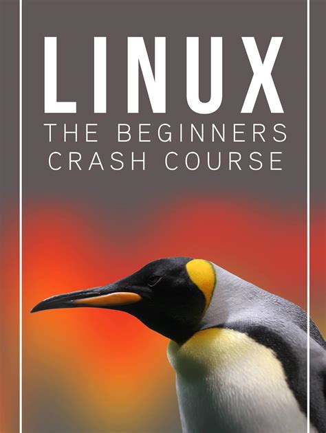 Linux Beginners Crash Course Your Step By Step Guide To Learning The Linux Operating System And Command Line Easy Fast Linux Linux For Beginners Linux Command Line