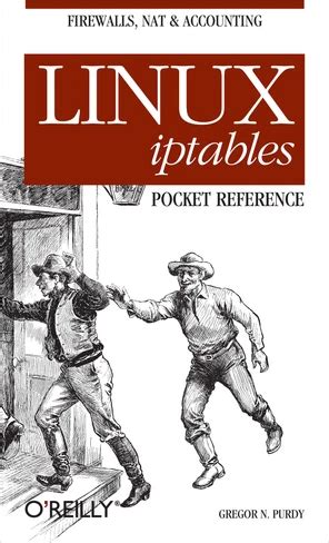 Linux Iptables Pocket Reference ( Pocket Reference ( O' Reilly))