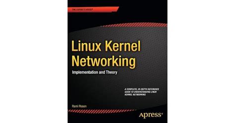 Linux Kernel Networking Implementation And Theory Experts Voice In Open Source