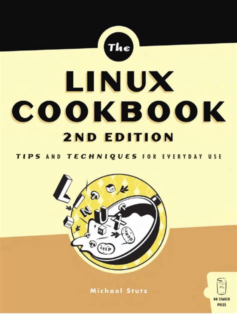 Read Online Linux Cookbook Tips And Techniques For Everyday Use One Off 