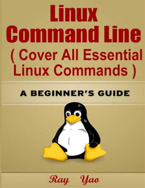 Full Download Linux Linux Command Line Cover All Essential Linux Commands A Complete Introduction To Linux Operating System Linux Kernel Os For Beginners Learn Linux In Easy Steps Fast A Beginners Guide 
