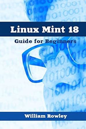 Download Linux Mint 18 Guide For Beginners 
