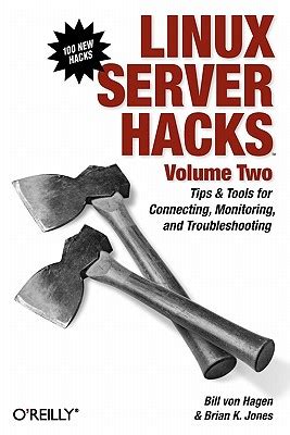 Read Online Linux Server Hacks Volume Two Tips Tools For Connecting Monitoring And Troubleshooting V 2 