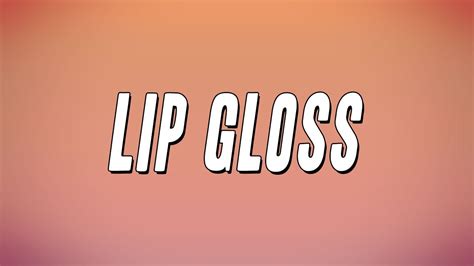 Lip Gloss Lyrics