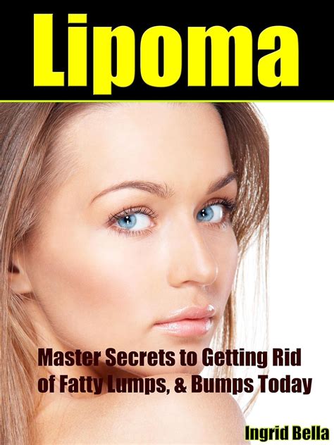 Lipoma Master Secrets To Getting Rid Of Fatty Lum