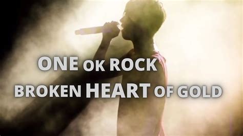Lirik Broken Heart Of Gold One Ok Rock Lirik Lagu One Ok Rock Broken Heart Of Gold Terjemahan Dan Arti - Lirik Lagu One Ok Rock Broken Heart Of Gold Terjemahan Dan Arti