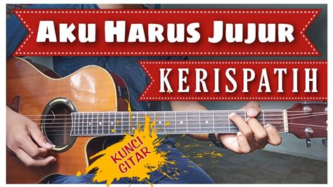 Kerispatih - Aku Harus Jujur lyrics - Musixmatch