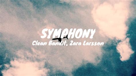 LIRIK LAGU CLEAN BANDIT SYMPHONY 🔒 Arti Lagu Symphony Clean Bandit feat Zara Larsson, Lirik