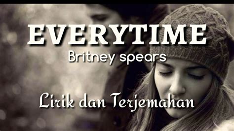 Lirik Lagu Everytime Terjemahan   Lirik Lagu Terjemahan Everytime Britney Spears Insertlive - Lirik Lagu Everytime Terjemahan