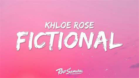Lirik Lagu Khloe Rose Fictional Dengan Terjemahan Dan Makna   Lirik Lagu Dan Terjemahan Fictional Khloe Rose I - Lirik Lagu Khloe Rose Fictional Dengan Terjemahan Dan Makna