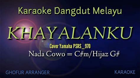 Lirik Lagu Melayu Khayalanku   Khayalanku Karaoke Nada Cwe Wanita Lirik Dan Chord - Lirik Lagu Melayu Khayalanku
