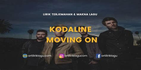 LIRIK LAGU MOVING ON 🙍 KodalineMoving On | Lirik Terjemahan