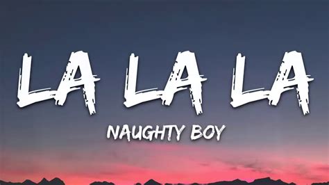 Lirik Lagu Naughty Boy La La La   Lirik Lagu La La La Naughty Boy Feat - Lirik Lagu Naughty Boy La La La