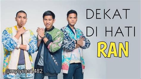 LIRIK LAGU RAN DEKAT DI HATI 🏩 RANDekat di Hati