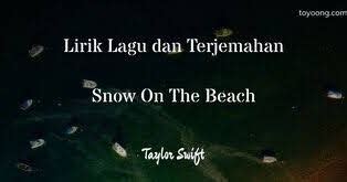 lirik lagu snow on the beach