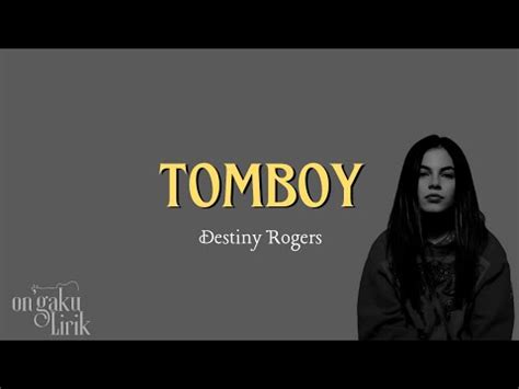 lirik lagu tomboy destiny rogers