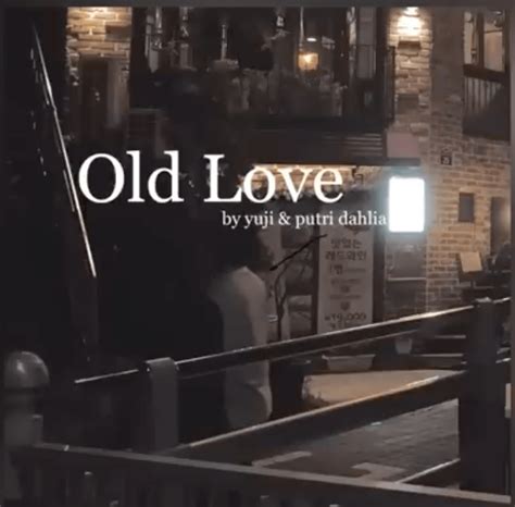 lirik old love