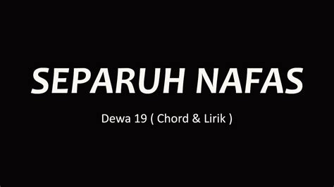 Dewa 19 - Separuh Nafas (Official Lyric Video) - YouTube