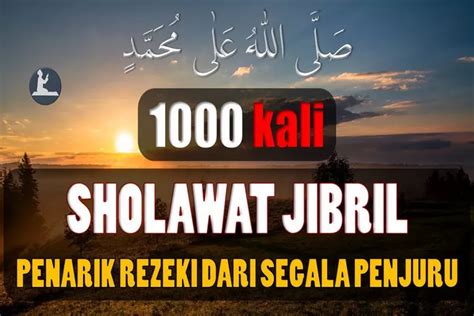 LIRIK SHOLAWAT JIBRIL 🗼 Lirik Sholawat Jibril Lengkap Versi Pendek dan Panjang